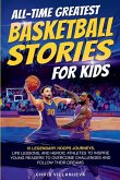 All-Time Greatest Basketball Stories For Kids