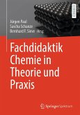 Fachdidaktik Chemie in Theorie und Praxis (eBook, PDF) Fachdidaktik Chemie in Theorie und Praxis (eBook, PDF)