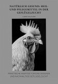 Natürlich gesund: Heil- und Pflegemittel in der Geflügelzucht (eBook, ePUB)