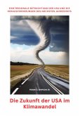 Die Zukunft der USA im Klimawandel (eBook, ePUB) Die Zukunft der USA im Klimawandel (eBook, ePUB)