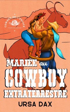 Cover Mariée au cowboy extraterrestre (Cowboy de l'espace cherche épouse, #1) (eBook, ePUB)