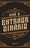 Viva o extraordinário (eBook, ePUB)