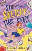 Stu and the Sketchy Time Stops (The Sketcher Series, #1) (eBook, ePUB) Stu and the Sketchy Time Stops (The Sketcher Series, #1) (eBook, ePUB)