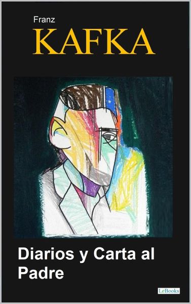 Diarios y Carta al Padre - Kafka (eBook, ePUB)