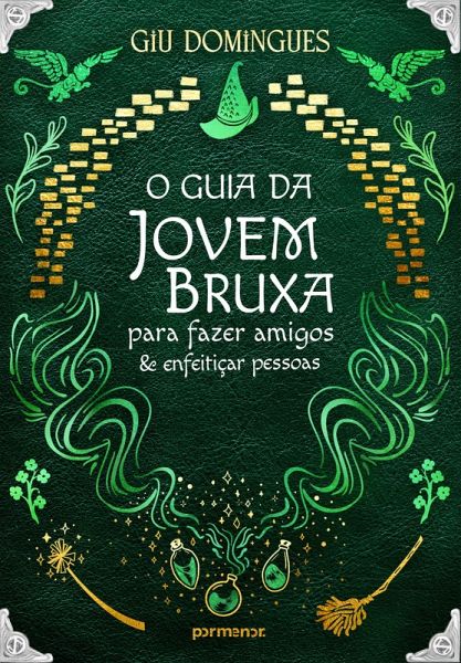 O guia da jovem bruxa para fazer amigos e enfeitiçar pessoas (eBook, ePUB)