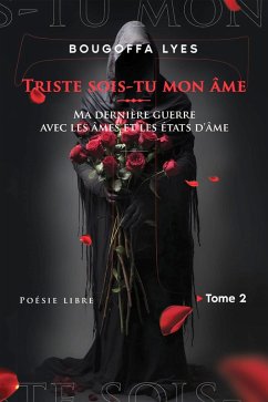 Cover Triste sois-tu mon âme Ma dernière guerre avec les âmes et les états d'âme. (eBook, ePUB)