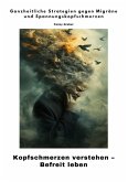 Kopfschmerzen verstehen - Befreit leben (eBook, ePUB)