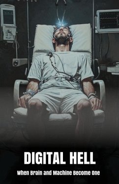Cover Digital Hell: When Brain and Machine Become One (eBook, ePUB)