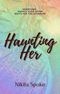 Haunting Her (eBook, ePUB) - Spoke, Nikita