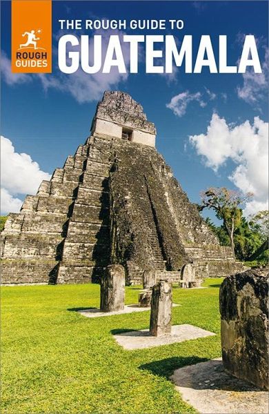 The Rough Guide to Guatemala: Travel Guide eBook (eBook, ePUB) The Rough Guide to Guatemala: Travel Guide eBook (eBook, ePUB)
