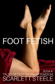 Foot Fetish - Tales of Feet Worship Femdom - Book 6 (eBook, ePUB) Foot Fetish - Tales of Feet Worship Femdom - Book 6 (eBook, ePUB)