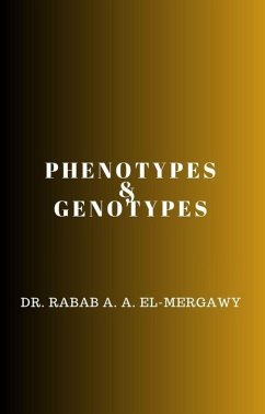 Phenotypes and Genotypes (eBook, ePUB) - El-Mergawy, Rabab A. A.