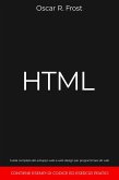 HTML: Guida Completa allo Sviluppo Web e Web Design per Programmare Siti Web. Contiene Esempi di Codice ed Esercizi Pratici (eBook, ePUB)