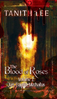 Cover The Blood of Roses (Volume 2: Jun, Eujasia, Mechailus) (eBook, ePUB)