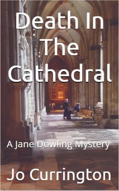 Death In The Cathedral (Jane Dowling Mysteries, #2) (eBook, ePUB) - Currington, Jo