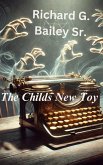 The Childs New Toy (Cursed ink: the typewriter chronicles, #8) (eBook, ePUB) The Childs New Toy (Cursed ink: the typewriter chronicles, #8) (eBook, ePUB)