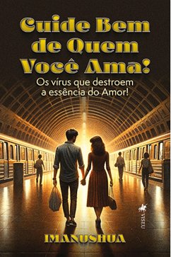 Cover Cuide Bem de quem Você Ama! (eBook, ePUB)