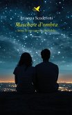 Maschere d'ombra (eBook, ePUB)