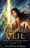 The Luminal Veil (eBook, ePUB) The Luminal Veil (eBook, ePUB)