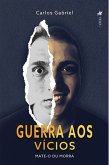 Guerra aos vícios (eBook, ePUB) Guerra aos vícios (eBook, ePUB)