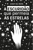 A Escuridão que Permeia as Estrelas (eBook, ePUB)