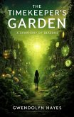 The Timekeepers Garden (eBook, ePUB)
