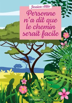 Personne n'a dit que le chemin serait facile (eBook, ePUB) - Milo, Jessica