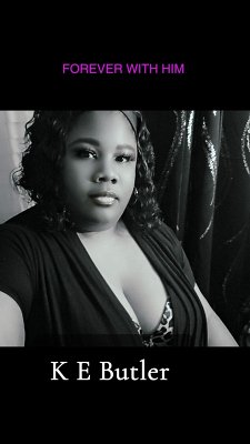 Forever With Him (eBook, ePUB) - E Butler, K.