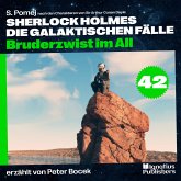 Bruderzwist im All (Sherlock Holmes - Die galaktischen Fälle, Folge 42) (MP3-Download) Bruderzwist im All (Sherlock Holmes - Die galaktischen Fälle, Folge 42) (MP3-Download)