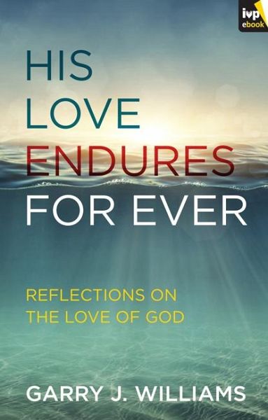 His Love Endures For Ever (eBook, ePUB)