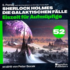 Cover Eiszeit für Aufmüpfige (Sherlock Holmes - Die galaktischen Fälle, Folge 52) (MP3-Download)