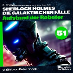 Cover Aufstand der Roboter (Sherlock Holmes - Die galaktischen Fälle, Folge 51) (MP3-Download)