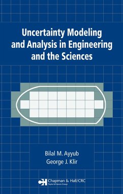 Uncertainty Modeling and Analysis in Engineering and the Sciences (eBook, ePUB) - Ayyub, Bilal M.; Klir, George J.
