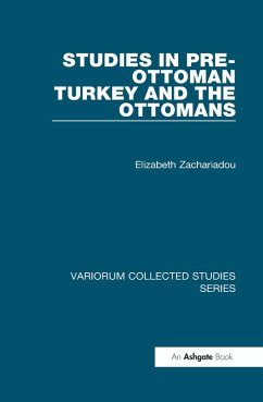 Studies in Pre-Ottoman Turkey and the Ottomans (eBook, PDF) - Zachariadou, Elizabeth