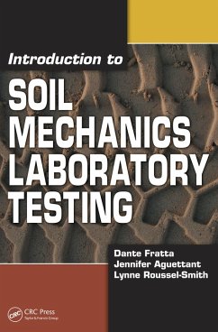 Introduction to Soil Mechanics Laboratory Testing (eBook, ePUB) - Fratta, Dante; Aguettant, Jennifer; Roussel-Smith, Lynne