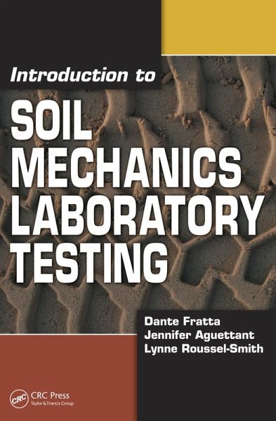 Introduction to Soil Mechanics Laboratory Testing (eBook, ePUB) Introduction to Soil Mechanics Laboratory Testing (eBook, ePUB)