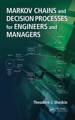 Markov Chains and Decision Processes for Engineers and Managers (eBook, ePUB) - Sheskin, Theodore J.