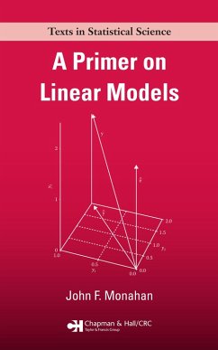 A Primer on Linear Models (eBook, ePUB) - Monahan, John F.