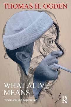 What Alive Means (eBook, ePUB) - Ogden, Thomas H.