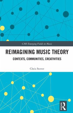 Reimagining Music Theory (eBook, PDF) - Stover, Chris