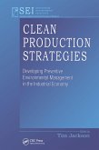 Clean Production Strategies Developing Preventive Environmental Management in the Industrial Economy (eBook, PDF) Clean Production Strategies Developing Preventive Environmental Management in the Industrial Economy (eBook, PDF)