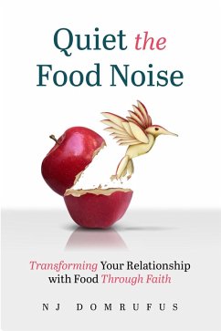 Quiet the Food Noise (eBook, ePUB) - Domrufus, Nj