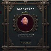 Monetize the Unknown (eBook, ePUB)