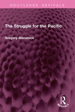 The Struggle for the Pacific (eBook, ePUB) - Bienstock, Gregory