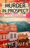 Murder in Prospect (Eve Sawyer Mystery, #5) (eBook, ePUB) Murder in Prospect (Eve Sawyer Mystery, #5) (eBook, ePUB)