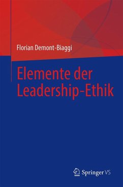 Elemente der Leadership-Ethik (eBook, PDF) - Demont-Biaggi, Florian