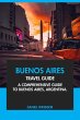 Buenos Aires Travel Guide: A... - Bild 1