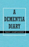 A Dementia Diary (eBook, ePUB)