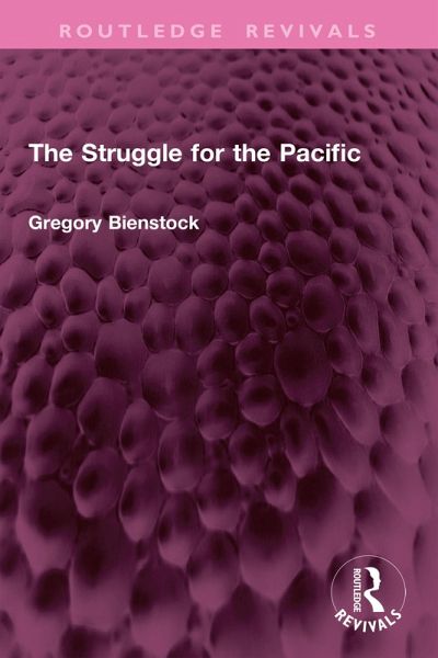 The Struggle for the Pacific (eBook, PDF) The Struggle for the Pacific (eBook, PDF)