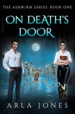 On Death's Door (the ashburn series, #1) (eBook, ePUB) On Death's Door (the ashburn series, #1) (eBook, ePUB)